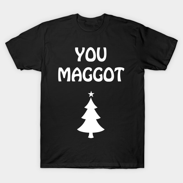 You Maggot Scumbag Couple Matching Christmas T-Shirt by Emilied